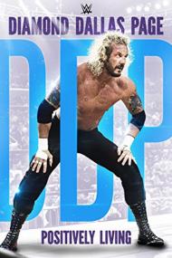 WWE Diamond Dallas Page Positively Living <span style=color:#777>(2016)</span> [720p] [WEBRip] <span style=color:#fc9c6d>[YTS]</span>