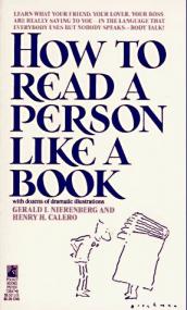 How to Read a Person Like a Book the language that everybody uses but nobody speaksâ€”body language!