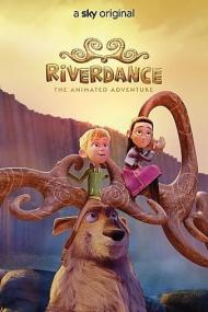 Riverdance The Animated Adventure<span style=color:#777> 2021</span> NF DUB WEB-DL x264 720p