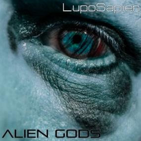 2021 - LupoSapien - Alien Gods