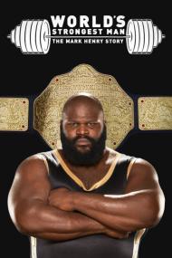 WWE Worlds Strongest Man The Mark Henry Story <span style=color:#777>(2019)</span> [720p] [WEBRip] <span style=color:#fc9c6d>[YTS]</span>