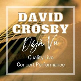 David Crosby - David Crosby_ Déjà Vu Quality Live Concert Performance <span style=color:#777>(2022)</span> FLAC [PMEDIA] ⭐️