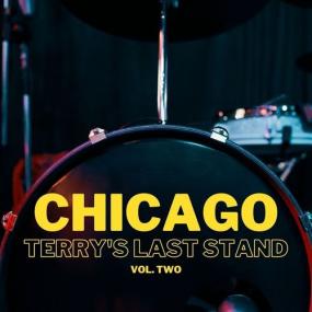 Chicago - Chicago_ Terry's Last Stand vol  2 <span style=color:#777>(2022)</span> FLAC [PMEDIA] ⭐️