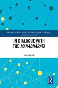 Brian Black - In Dialogue with the Mahabharata -<span style=color:#777> 2021</span>