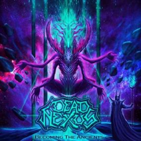 Dead Nexus - Becoming the Ancients <span style=color:#777>(2022)</span>