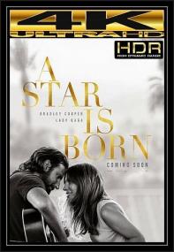 A Star Is Born<span style=color:#777> 2018</span> BDRip 2160p UHD HDR Eng DD 5.1 gerald99