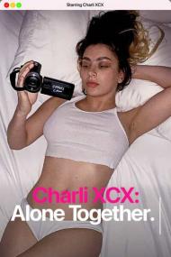Charli XCX Alone Together<span style=color:#777> 2021</span> 720p WEBRip 800MB x264<span style=color:#fc9c6d>-GalaxyRG[TGx]</span>