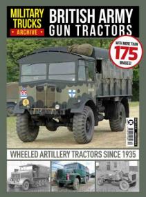 Military Trucks Archive (British Army Gun Tractors) - Vol 09,<span style=color:#777> 2022</span>