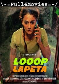 Looop Lapeta <span style=color:#777>(2022)</span> 480p Hindi True WEB-HDRip x264 AAC DD 2 0 ESub <span style=color:#fc9c6d>By Full4Movies</span>