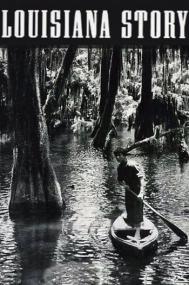 Louisiana Story 1948 (Robert Flaherty-Adventure) 720p x264-Classics