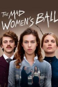 The Mad Women's Ball <span style=color:#777>(2021)</span> French 720p WebRip x264 -[MoviesFD]