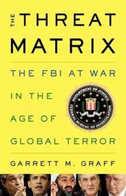 [ CoursePig com ] The Threat Matrix - Inside Robert Mueller's FBI and the War on Global Terror
