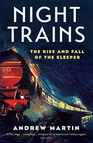 [ TutGee com ] Night Trains - The Rise and Fall of the Sleeper