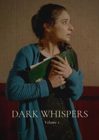Dark Whispers Volume 1 <span style=color:#777>(2019)</span> 720p WEBRip x264 AAC [ Hin,Eng ] ESub