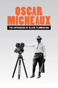 Oscar Micheaux The Superhero Of Black Filmmaking <span style=color:#777>(2021)</span> [720p] [WEBRip] <span style=color:#fc9c6d>[YTS]</span>