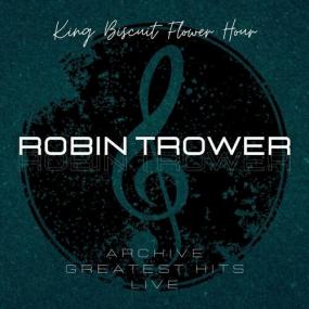 Robin Trower - Robin Trower_ King Biscuit Flower Hour Archive Greatest Hits Live <span style=color:#777>(2022)</span> Mp3 320kbps [PMEDIA] ⭐️
