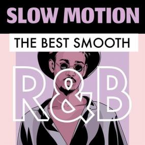 Various Artists - Slow Motion - The Best Smooth R&B <span style=color:#777>(2022)</span> Mp3 320kbps [PMEDIA] ⭐️