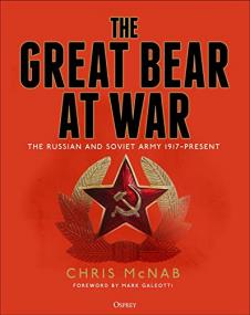 [ CourseLala com ] The Great Bear at War - The Russian and Soviet Army, 1917 - Present (True EPUB)