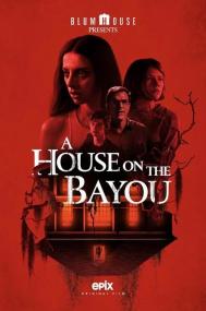 A House on the Bayou<span style=color:#777> 2021</span> WEB-DL 1080p X264