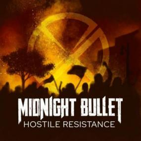 Midnight Bullet - Hostile Resistance <span style=color:#777>(2022)</span>
