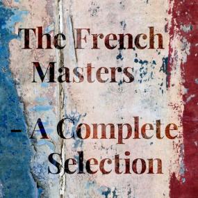 Various Artists - The French Masters - A Complete Selection <span style=color:#777>(2022)</span> Mp3 320kbps [PMEDIA] ⭐️