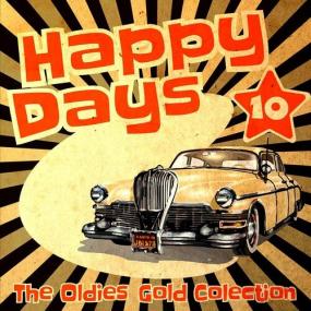 Various Artists - Happy Days - The Oldies Gold Collection (Volume 10) <span style=color:#777>(2022)</span> Mp3 320kbps [PMEDIA] ⭐️