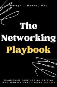 The Networking Playbook - Transform Your Social Capital into Professional Career Success (True EPUB)