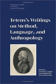 Tetens ' s Writings on Method, Language, and Anthropology