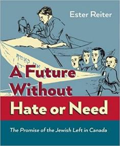 [ CourseLala com ] A Future Without Hate or Need - The Promise of the Jewish Left in Canada