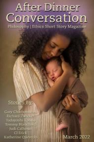 [ CourseLala com ] After Dinner Conversation - Philosophy  Ethics Short Story Magazine - March<span style=color:#777> 2022</span>