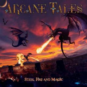 Arcane Tales - Steel, Fire and Magic -<span style=color:#777> 2022</span>
