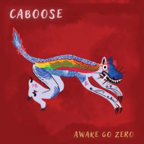 Caboose - Awake Go Zero <span style=color:#777>(2022)</span>