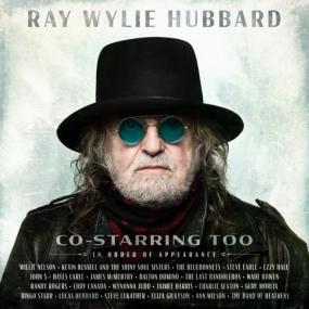 RAY WYLIE HUBBARD - Co-Starring Too <span style=color:#777>(2022)</span> [24 Bit Hi-Res] FLAC [PMEDIA] ⭐️