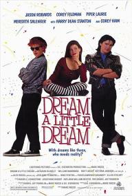Dream a Little Dream<span style=color:#777> 1989</span> 1080p BluRay x264 DTS<span style=color:#fc9c6d>-FGT</span>