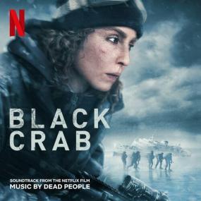 Dead People - Black Crab (Soundtrack From The Netflix Film) <span style=color:#777>(2022)</span> Mp3 320kbps [PMEDIA] ⭐️