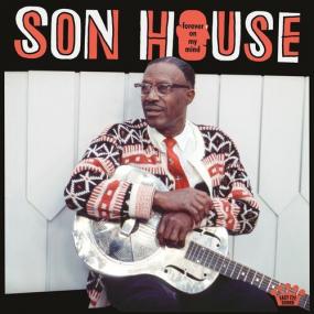 Son House - Forever On My Mind <span style=color:#777>(2022)</span> Mp3 320kbps [PMEDIA] ⭐️