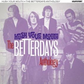 The Betterdays - Hush Your Mouth_ The Betterdays Anthology <span style=color:#777>(2022)</span> Mp3 320kbps [PMEDIA] ⭐️