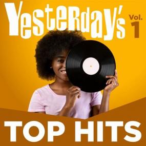Various Artists - Yesterday's Top Hits, Vol  1 <span style=color:#777>(2022)</span> Mp3 320kbps [PMEDIA] ⭐️