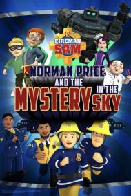 Fireman Sam Norman Price And The Mystery In The Sky <span style=color:#777>(2020)</span> [1080p] [BluRay] [5.1] <span style=color:#fc9c6d>[YTS]</span>