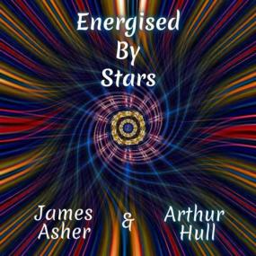 James Asher & Arthur Hull -<span style=color:#777> 2022</span> - Energised By Stars (FLAC)