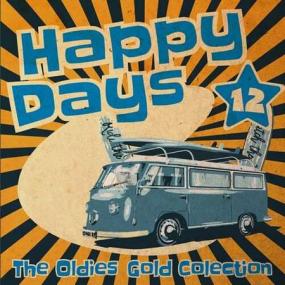 Happy Days - The Oldies Gold Collection (Volume 12) <span style=color:#777>(2022)</span>
