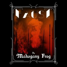 Mahogany Frog -<span style=color:#777> 2022</span> - Faust