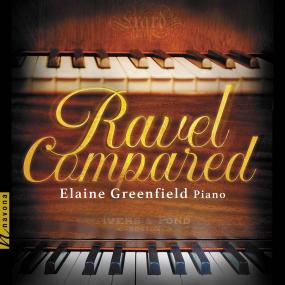Elaine Greenfield - Ravel Compared <span style=color:#777>(2022)</span> [FLAC]