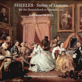 Fernando De Luca - John Sheeles Suites of Lessons for the Harpsichord or Spinnett <span style=color:#777>(2011)</span> [FLAC]