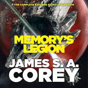 James S. A. Corey -<span style=color:#777> 2022</span> - Memory's Legion (Sci-Fi)