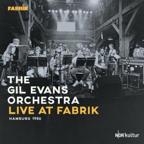 The Gil Evans Orchestra - Live at Fabrik Hamburg<span style=color:#777> 1986</span> (Live) <span style=color:#777>(2022)</span> Mp3 320kbps [PMEDIA] ⭐️