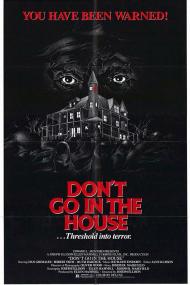 Dont Go In The House<span style=color:#777> 1979</span> THEATRICAL REMASTERED 1080p BluRay x264-WATCHABLE