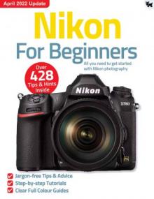 Nikon For Beginners - 10th Edition<span style=color:#777> 2022</span>