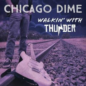 Chicago Dime -<span style=color:#777> 2022</span> - Walkin' with Thunder