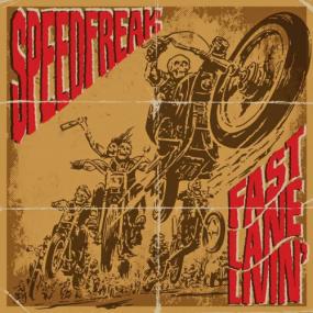 Speedfreak -<span style=color:#777> 2022</span> - Fast Lane Livin'